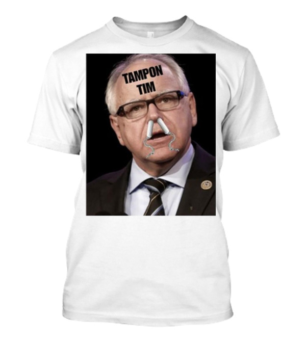 Tampon Tim Walz Dumb New Satire T-Shirt