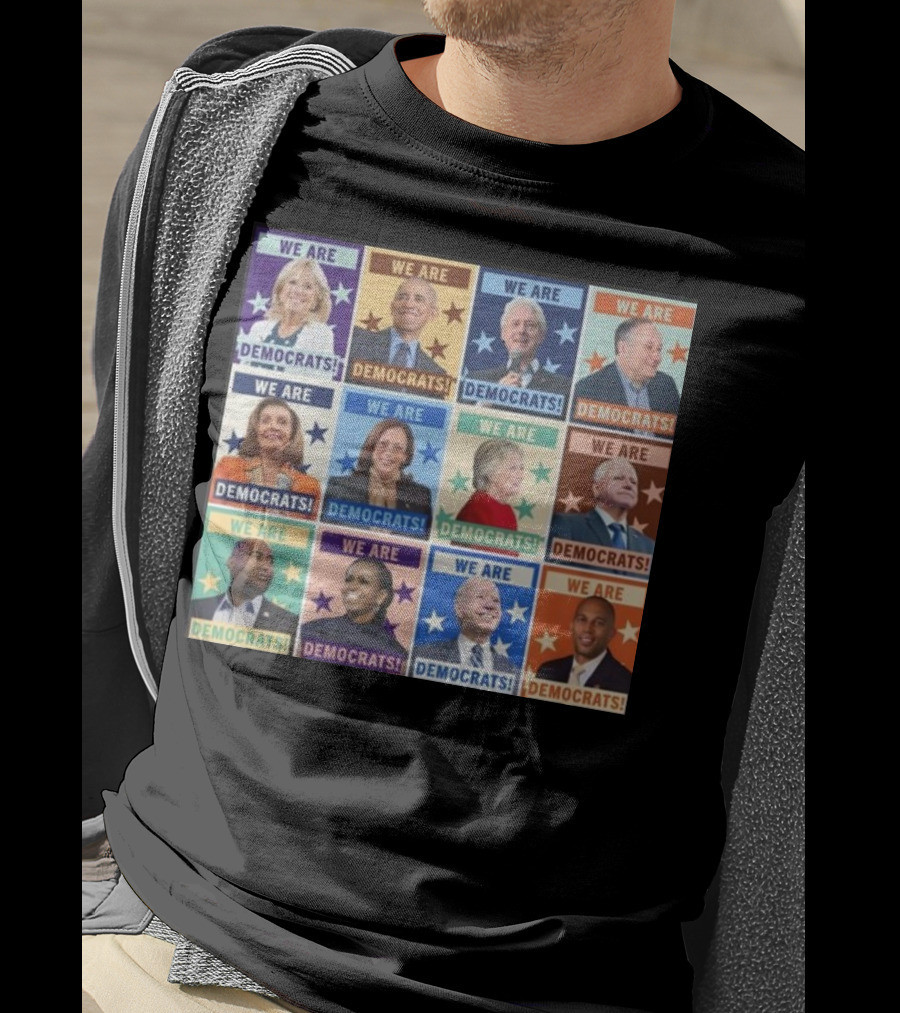 We Are Democrats Featuring Iconic Political Leaders And Stars T-Shirt