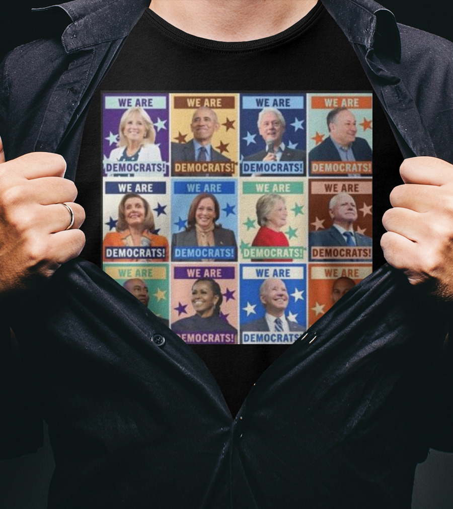 We Are Democrats Featuring Iconic Political Leaders And Stars T-Shirt