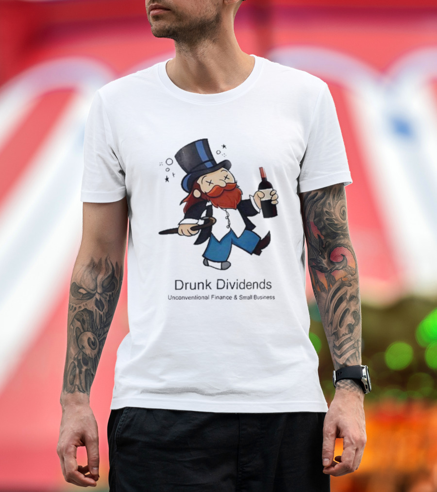 Drunk Dividends Unconventional Finance and Business With Top Hat and Wine Bottle T-Shirt