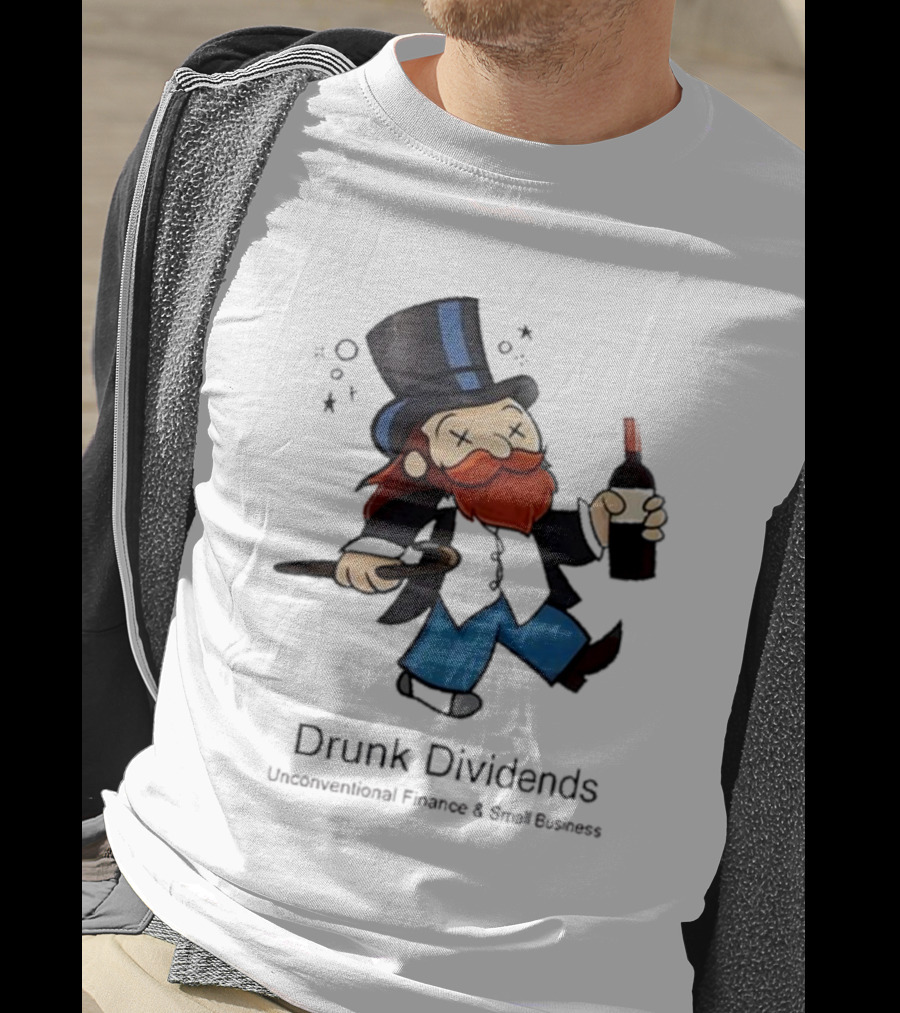 Drunk Dividends Unconventional Finance And Business With Top Hat And Wine Bottle T-Shirt