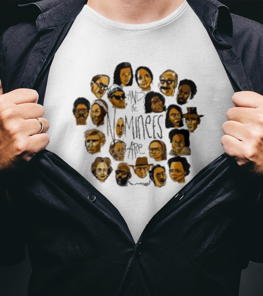 Drunk Drawn The Nominees And The Nominees Are T-Shirt