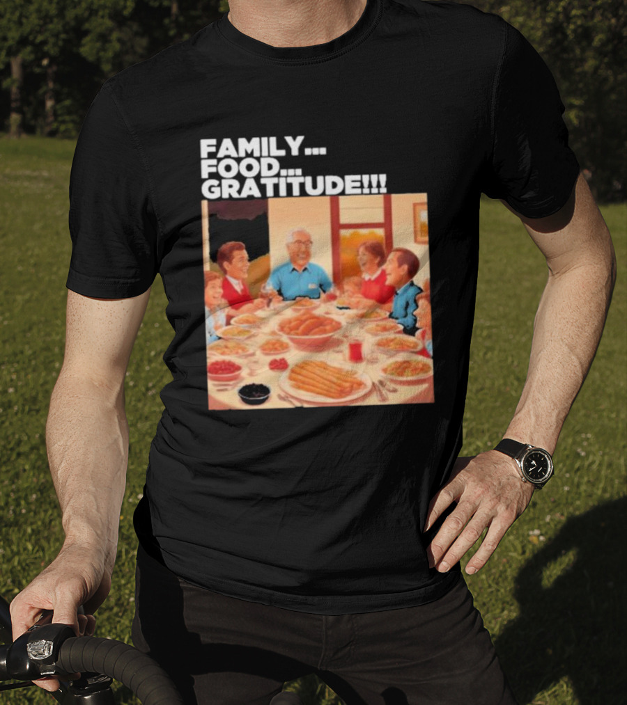 FAMILY FOOD GRATITUDE FAMILY DINNER Thanksgiving Nostalgia Gathering T-Shirt