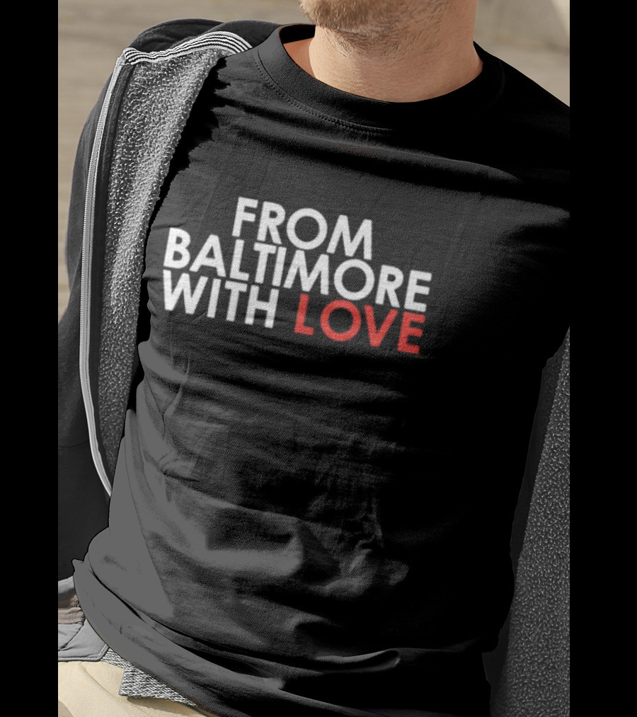 From Baltimore With Love Baltimore Ravens Fan Love For Club T-Shirt