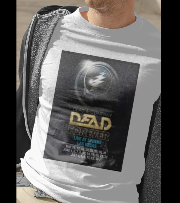 Dead And Company Dead Forever Live At Sphere Las Vegas May June July T-Shirt