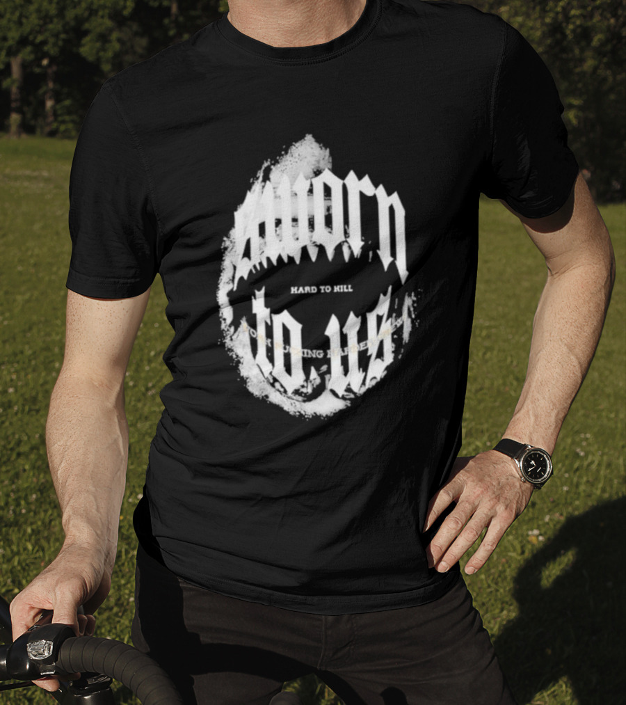 Doknowsworld Sworn To Us Hard To Kill Black Print T-Shirt