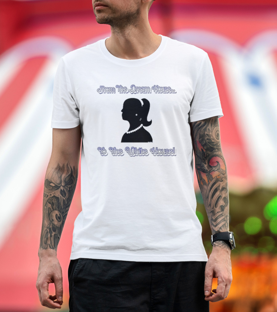 Belle Kurve From The Dream House To The White House T-Shirt