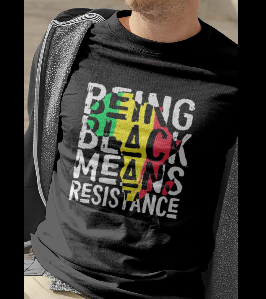 Being Black Means Resistance Africa Map Red Yellow Green T-Shirt