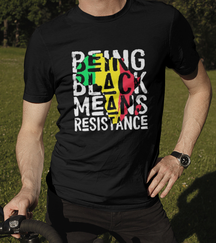 Being Black Means Resistance Africa Map Red Yellow Green T-Shirt