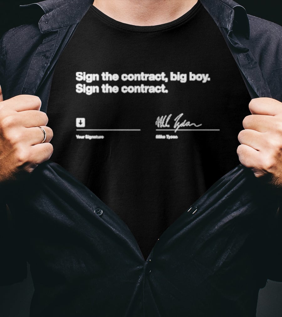 Sign The Contract Big Boy Mike Tyson Signature T-Shirt
