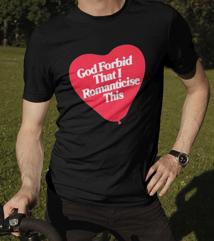 James Marriott God Forbid That I Romanticise This Heart Balloon T-Shirt
