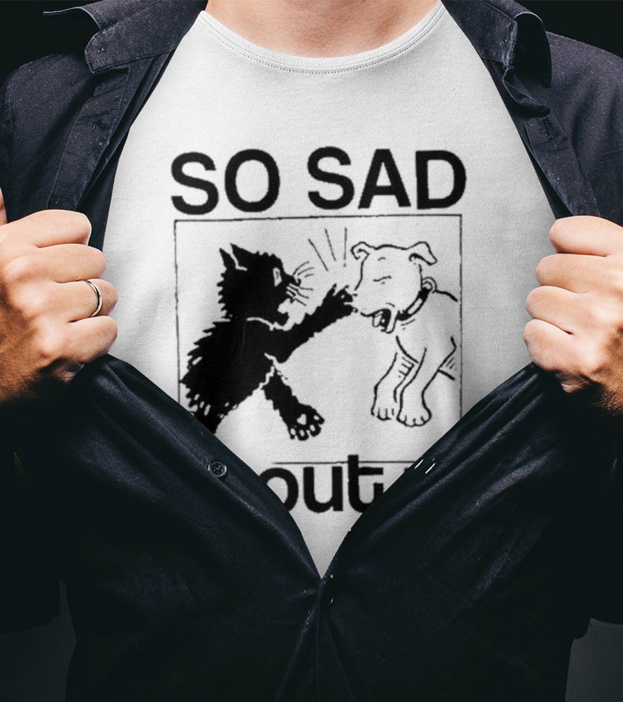 Lowlvl So Sad About Us Cat And Dog T-Shirt