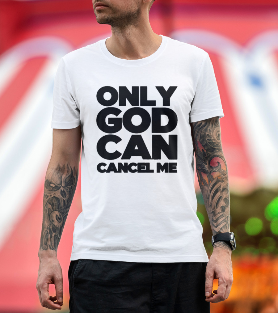 Tana Mongeau Only God Can Cancel Me T-Shirt