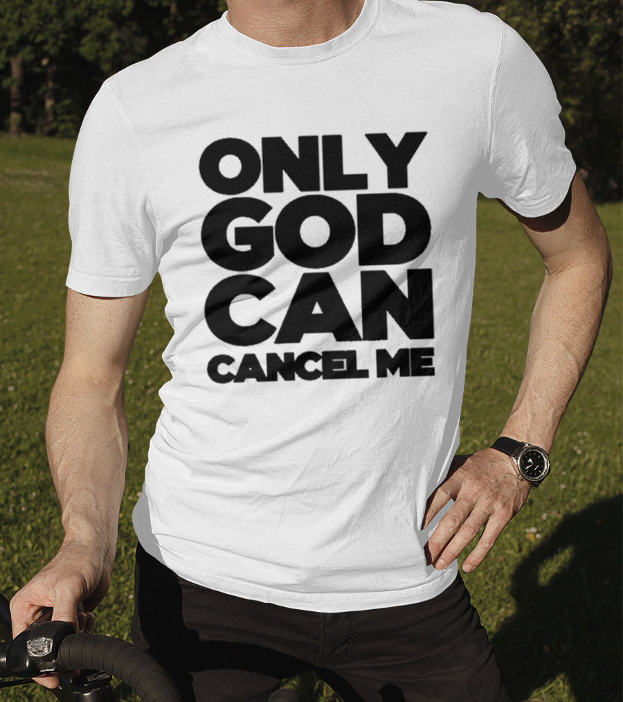 Tana Mongeau Only God Can Cancel Me T-Shirt