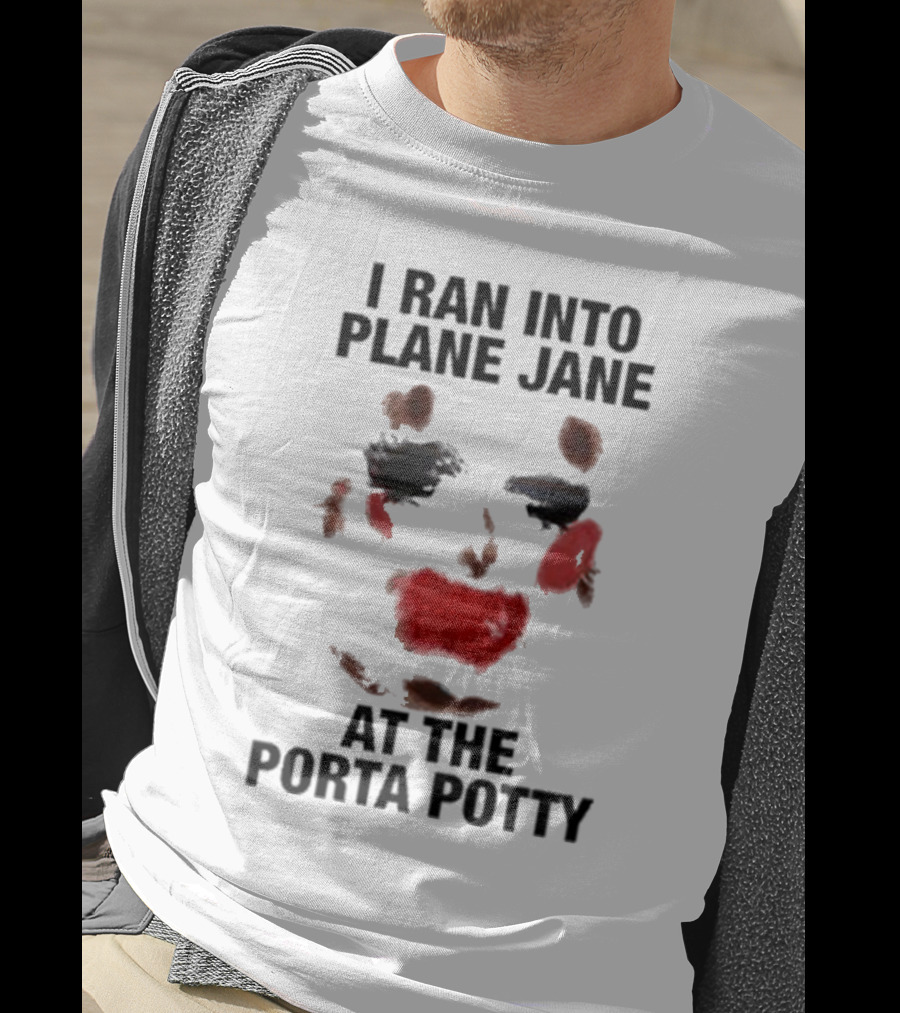 I Ran Into Plane Jane At The Porta Potty Abstract Face T-Shirt