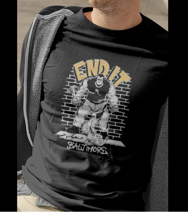 End It Baltimore Brick Wall Giant With Hammer T-Shirt