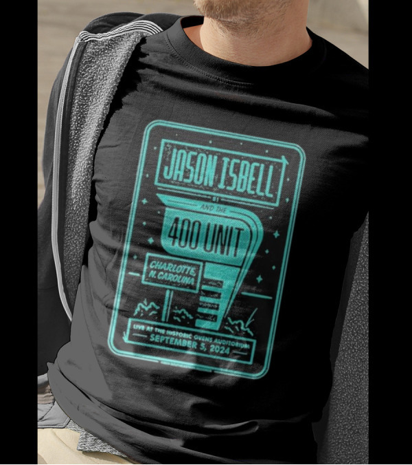 Jason Isbell And The 400 Unit Live At Historic Ovens Auditorium Charlotte, N. Carolina September 5, T-Shirt