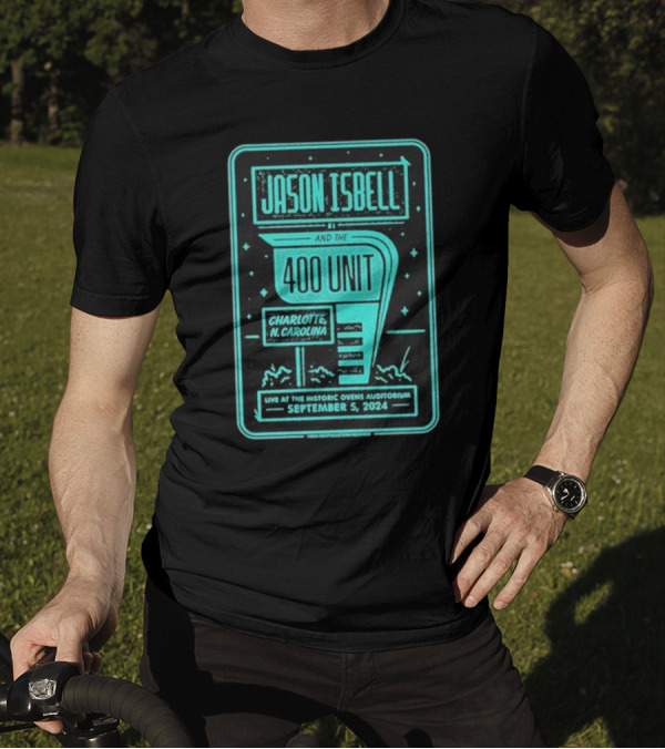 Jason Isbell And The 400 Unit Live At Historic Ovens Auditorium Charlotte, N. Carolina September 5, T-Shirt