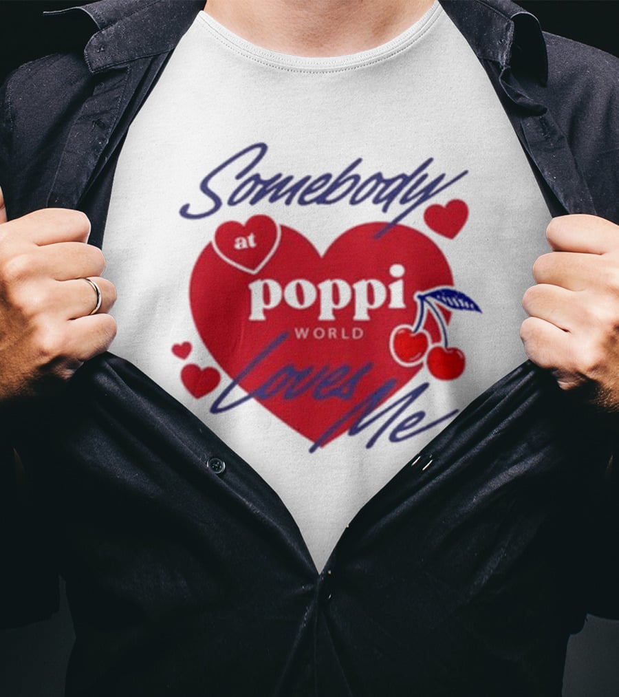 Somebody At Poppi World Loves Me Cherries And Hearts T-Shirt