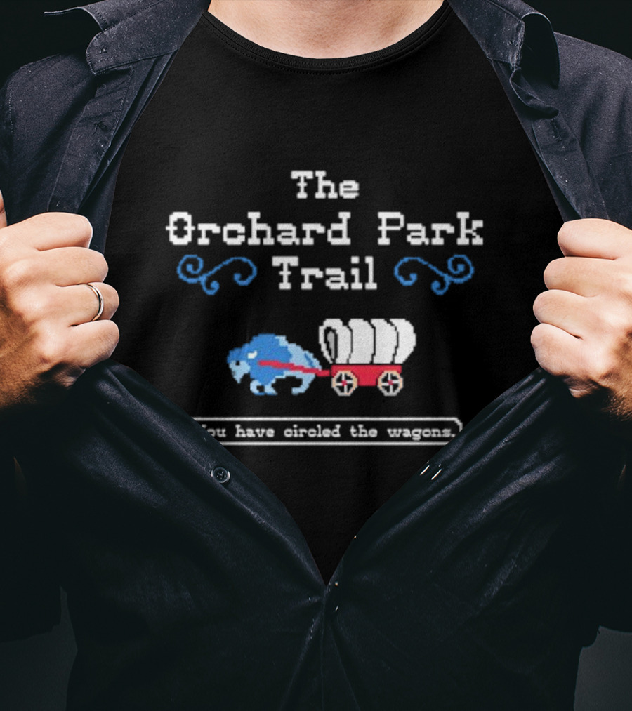 The Orchard Park Trail You Have Circled The Wagons Buffalo Bills Pixel Retro Wagon T-Shirt