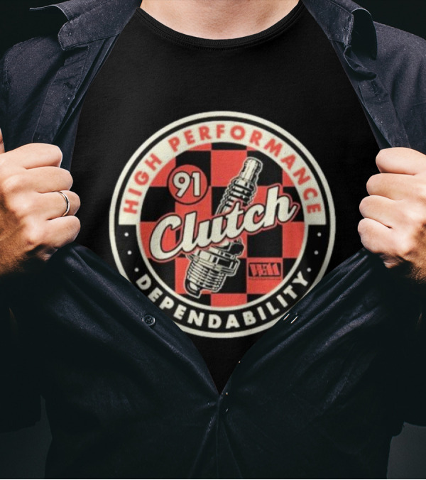 High Performance Clutch 91 Dependability T-Shirt