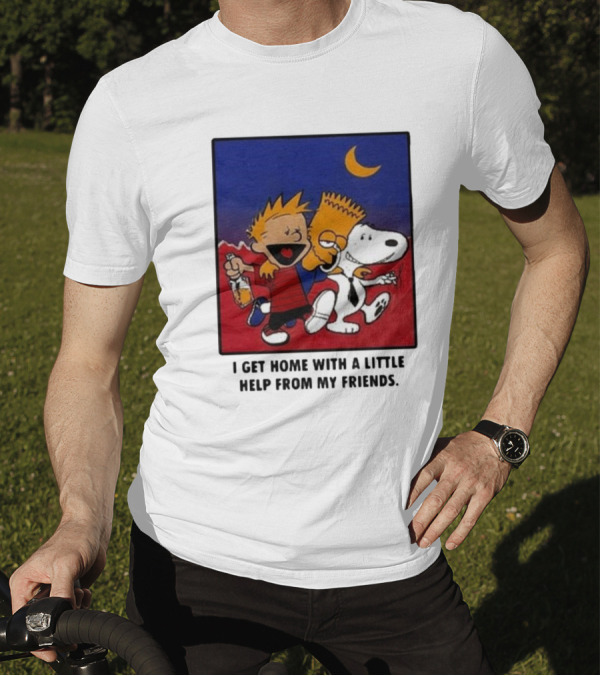 I Get Home With A Little Help From My Friends Calvin And Hobbes Bart Simpson Snoopy Moon T-Shirt