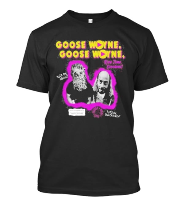 Goose Wayne Goose Wayne Rizz Time Excellent Rizz On Goose Rizz On Quackhead T-Shirt