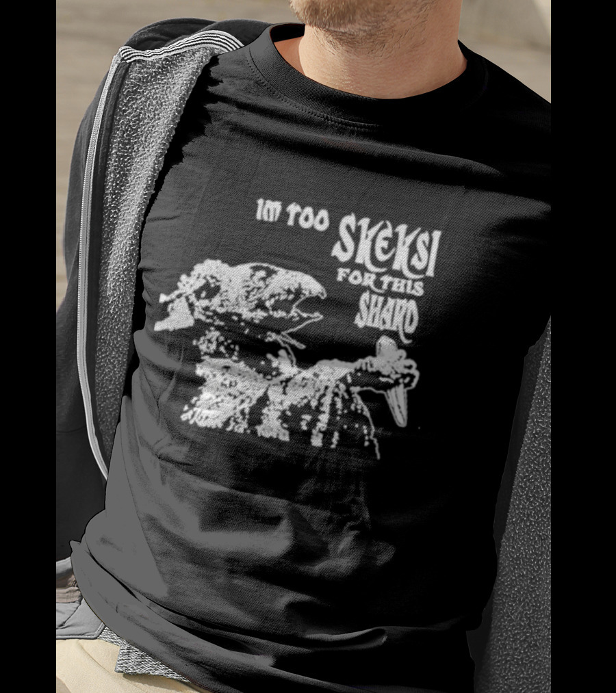 Jenny King Im Too Skeksi For This Shard Dark Crystal T-Shirt