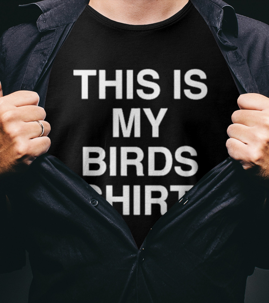 Phillygoat This Is My Birds T-Shirt