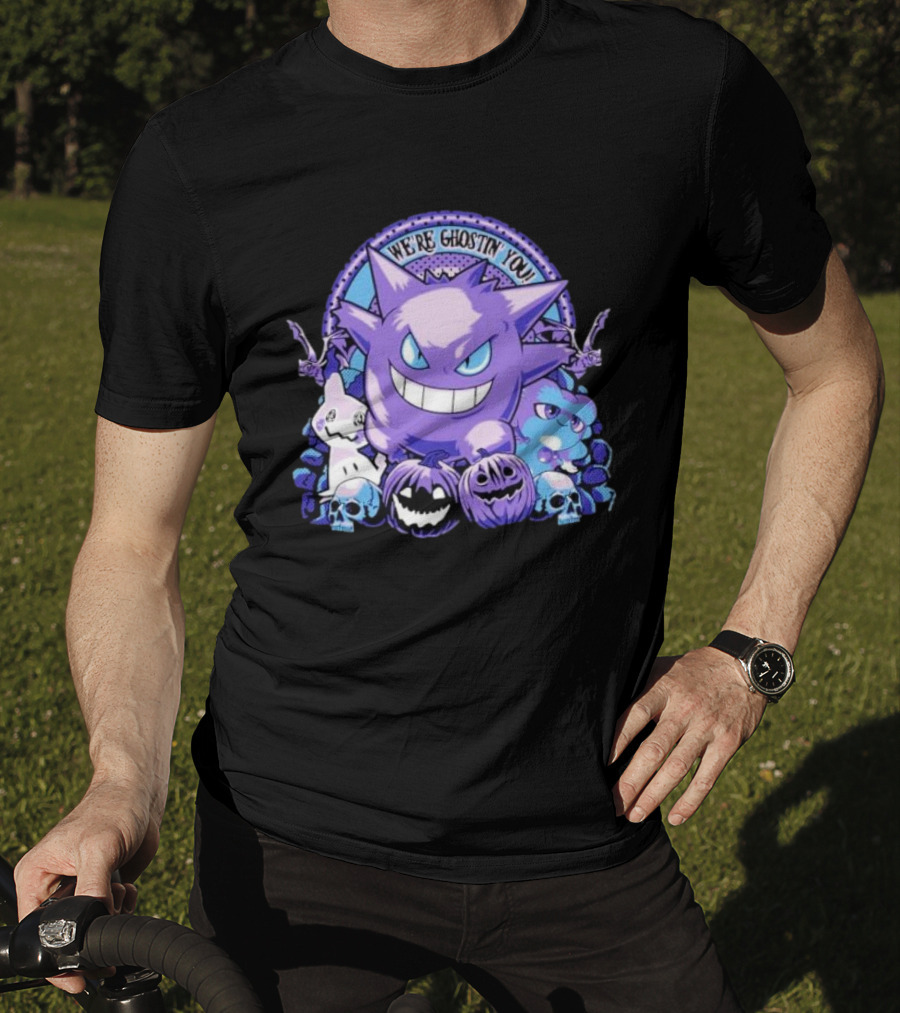 We’re Ghostin’ You Pokemon Haunter Gengar Spooky Pumpkins Skulls T-Shirt