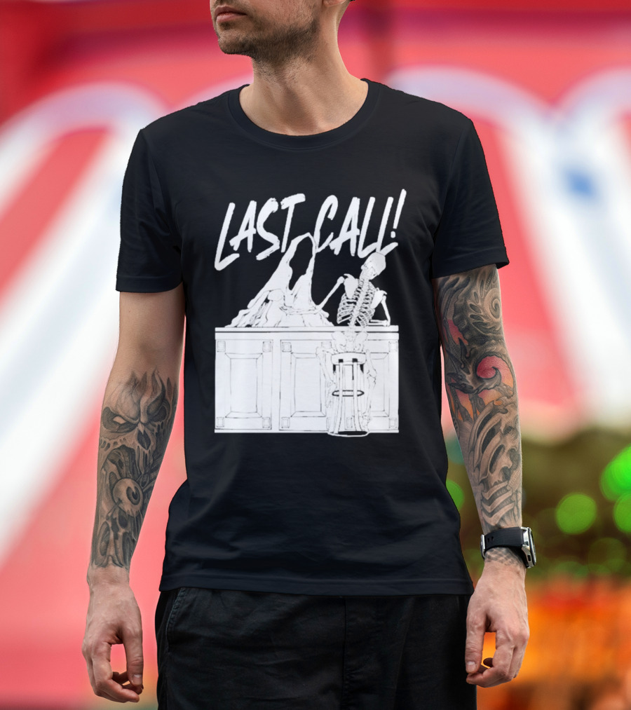 LAST CALL SKELETON SITTING AT BAR T-Shirt