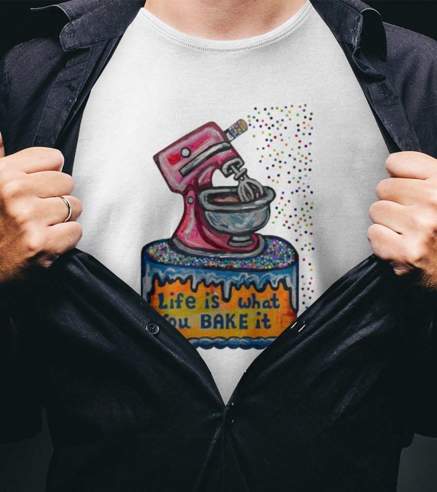 Life Is What You Bake It Cake Dough Mixer Multicolor Confetti T-Shirt
