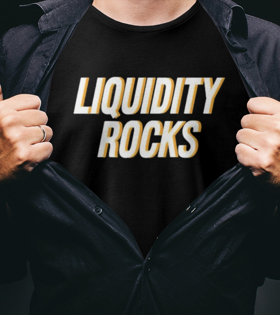 LIQUIDITY ROCKS T-Shirt