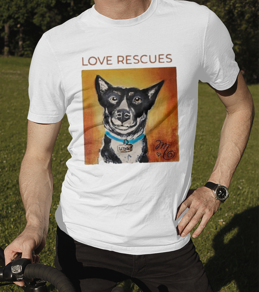Love Rescues Let Go Dog T-Shirt