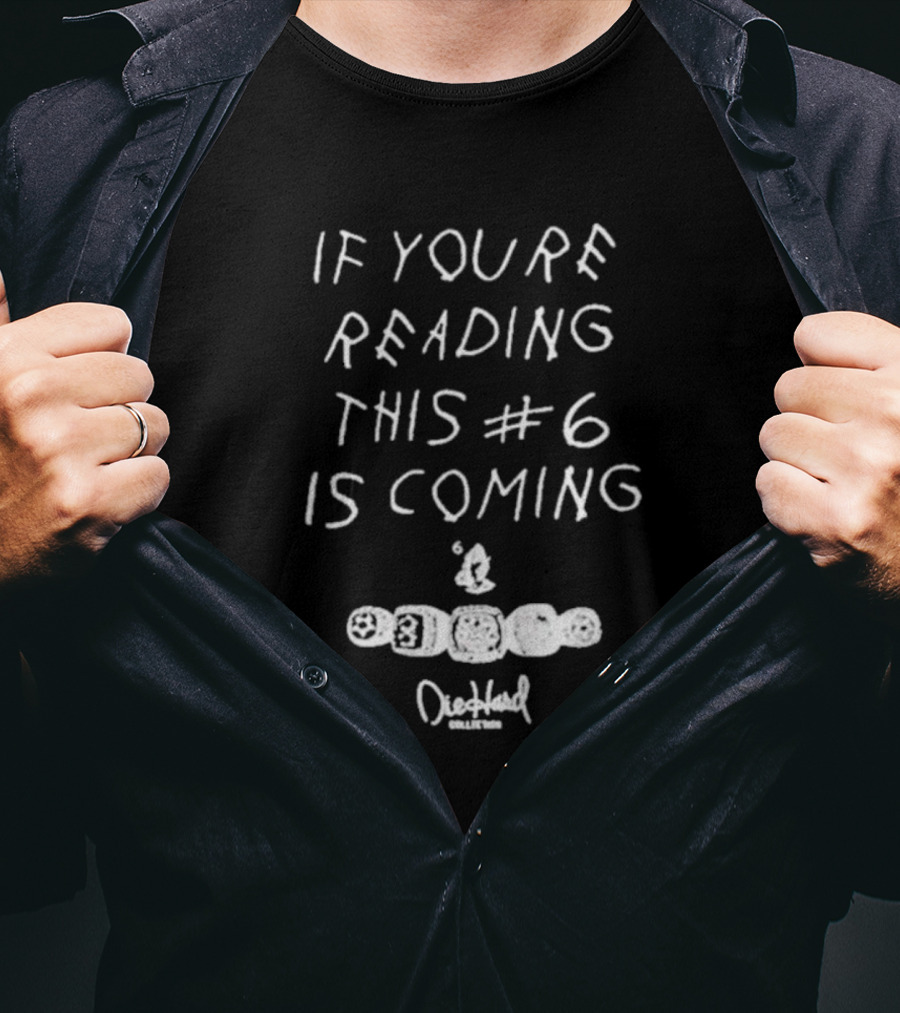 If You’re Reading This #6 Is Coming OVO September Collection T-Shirt
