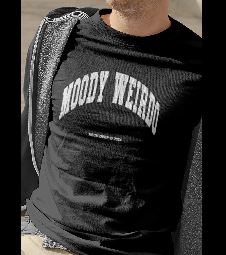 Moody Weirdo Neck Deep © T-Shirt
