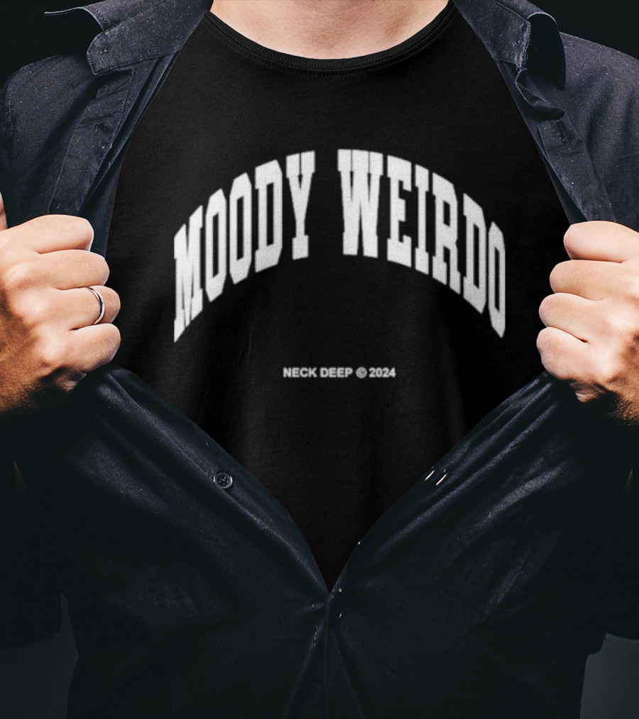 Moody Weirdo Neck Deep © T-Shirt
