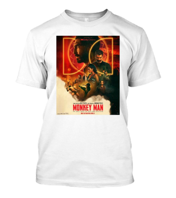 Dolby Cinema Presents Monkey Man From Director Dev Patel And Producer Jordan Peele Featuring New Monkey Man One Small Ember Car Burn Down Everything Only In Theaters April 5 T-Shirt
