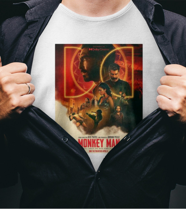 Dolby Cinema Presents Monkey Man From Director Dev Patel And Producer Jordan Peele Featuring New Monkey Man One Small Ember Car Burn Down Everything Only In Theaters April 5 T-Shirt