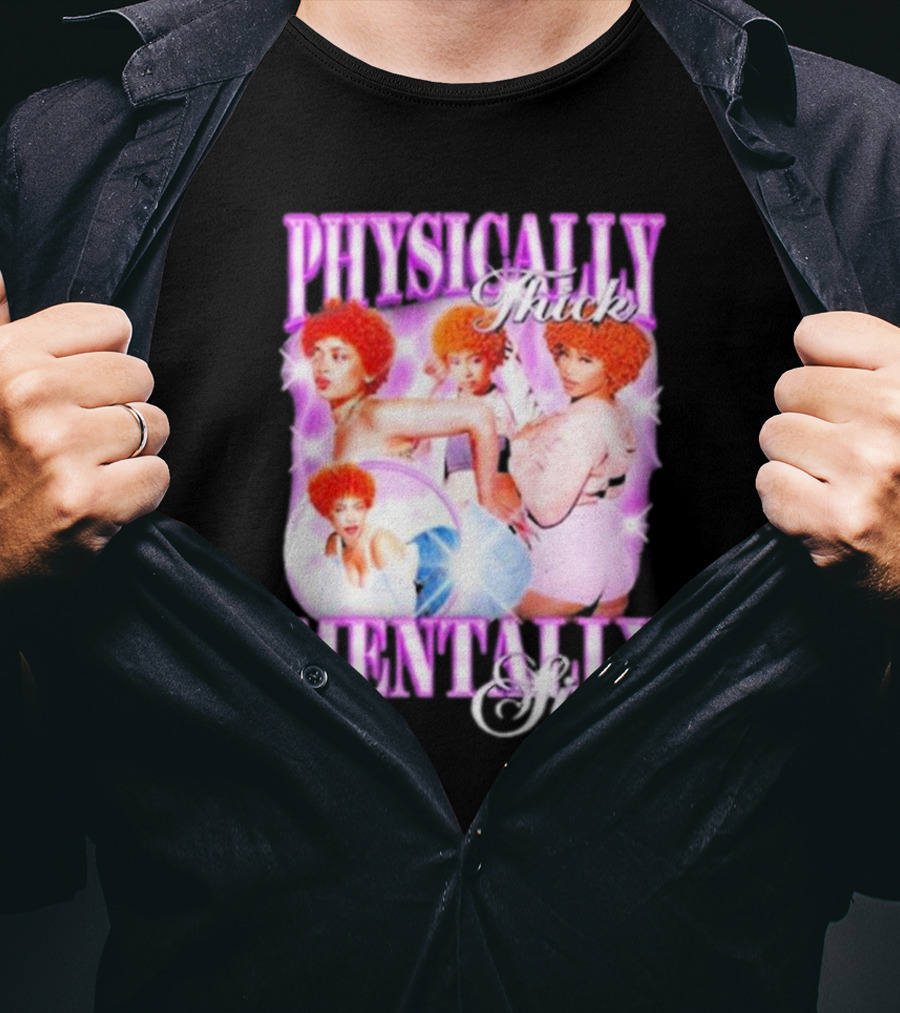 Physically Thick Mentally Sick Notsafeforwear Bold Vibrant T-Shirt