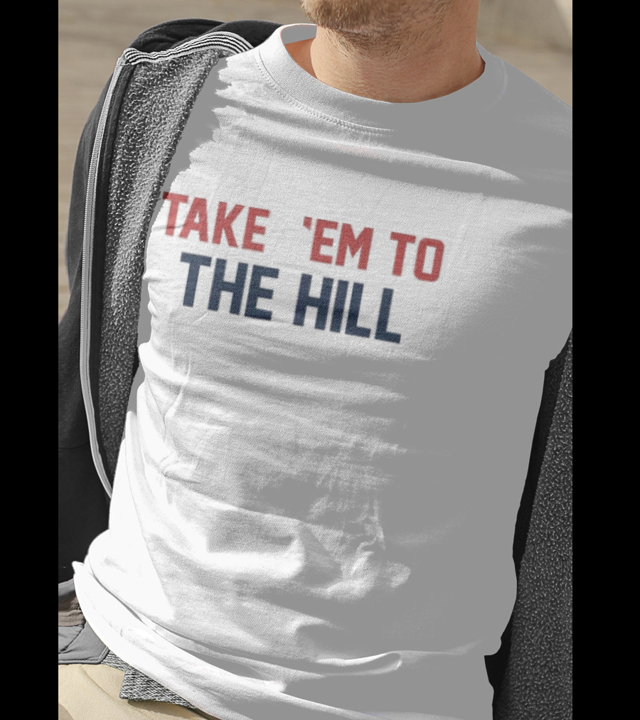 Take 'Em To The Hill New England Patriots Fandom T-Shirt