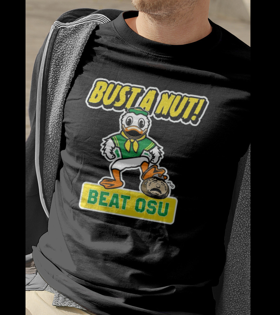 Oregon Ducks Bust A Nut Beat OSU T-Shirt