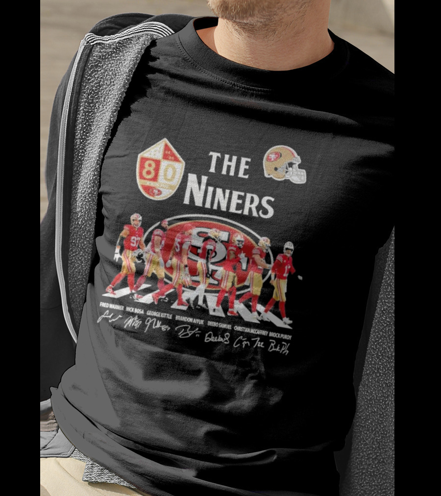 The Niners 80 Fred Warner Nick Bosa George Kittle Brandon Aiyuk Deebo Samuel Christian McCaffrey Brock Purdy Signatures T-Shirt