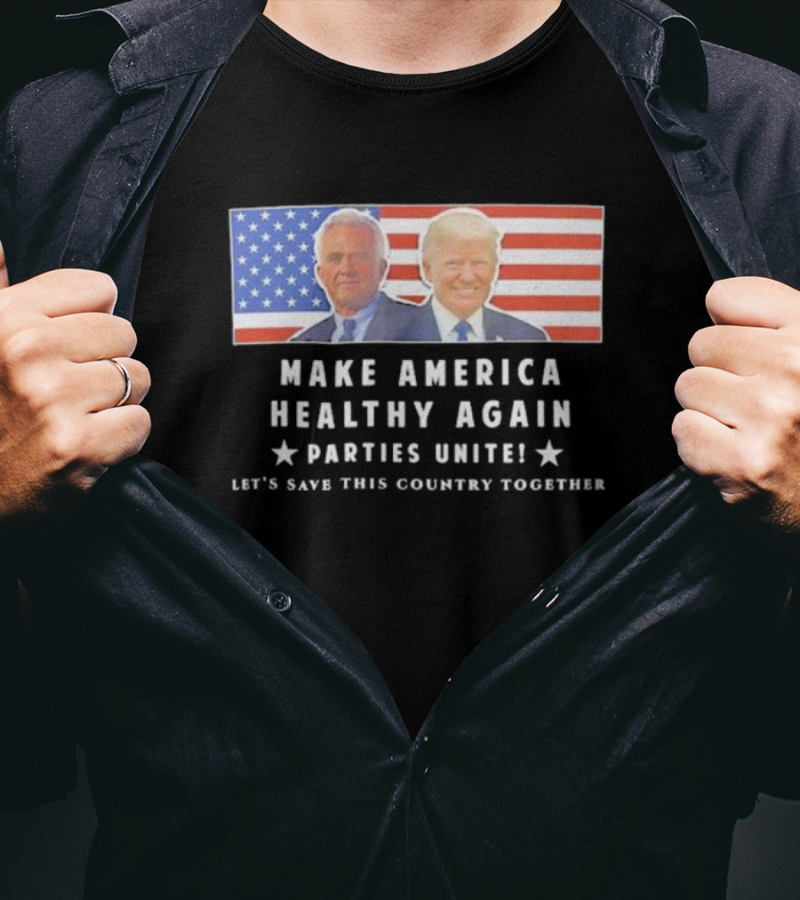 Make America Healthy Again Parties Unite Let's Save This Country Together Flag Background T-Shirt