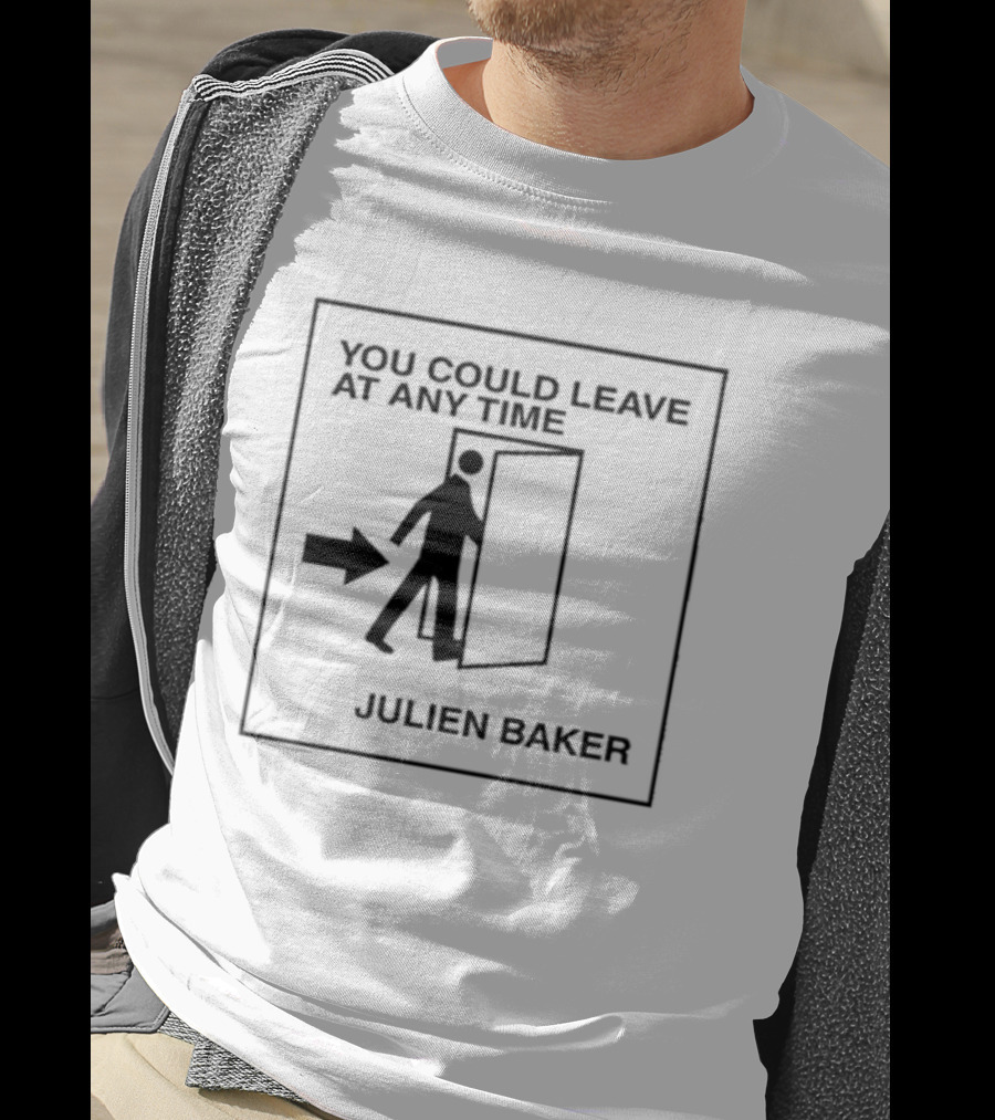 You Could Leave At Any Time Julien Baker Door Exit T-Shirt