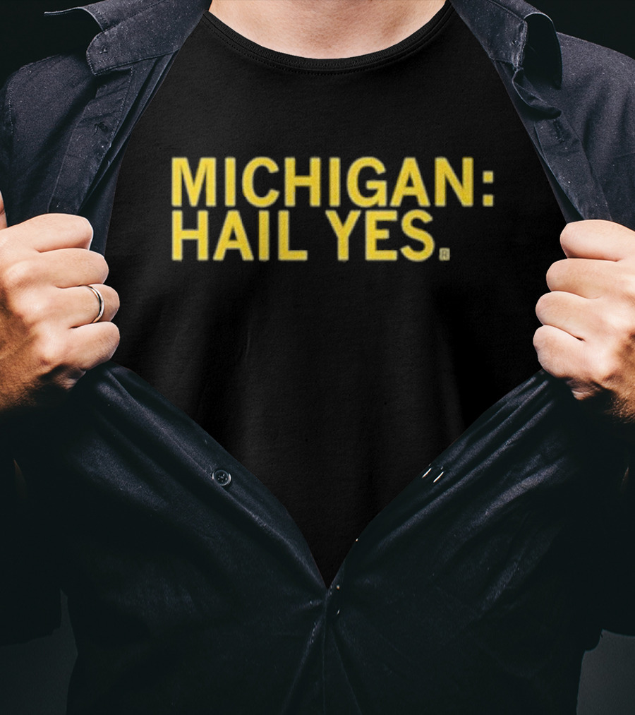 Michigan: Hail Yes T-Shirt