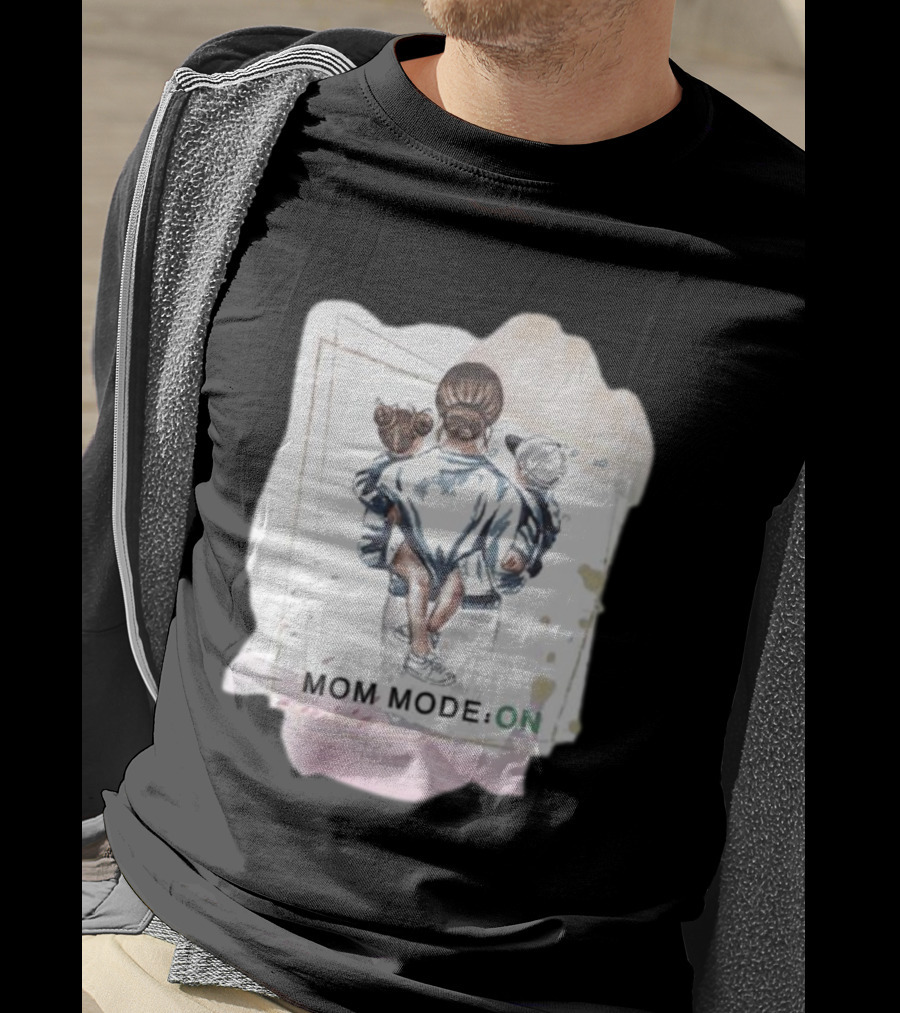 Mom Mode On With Loving Embrace T-Shirt