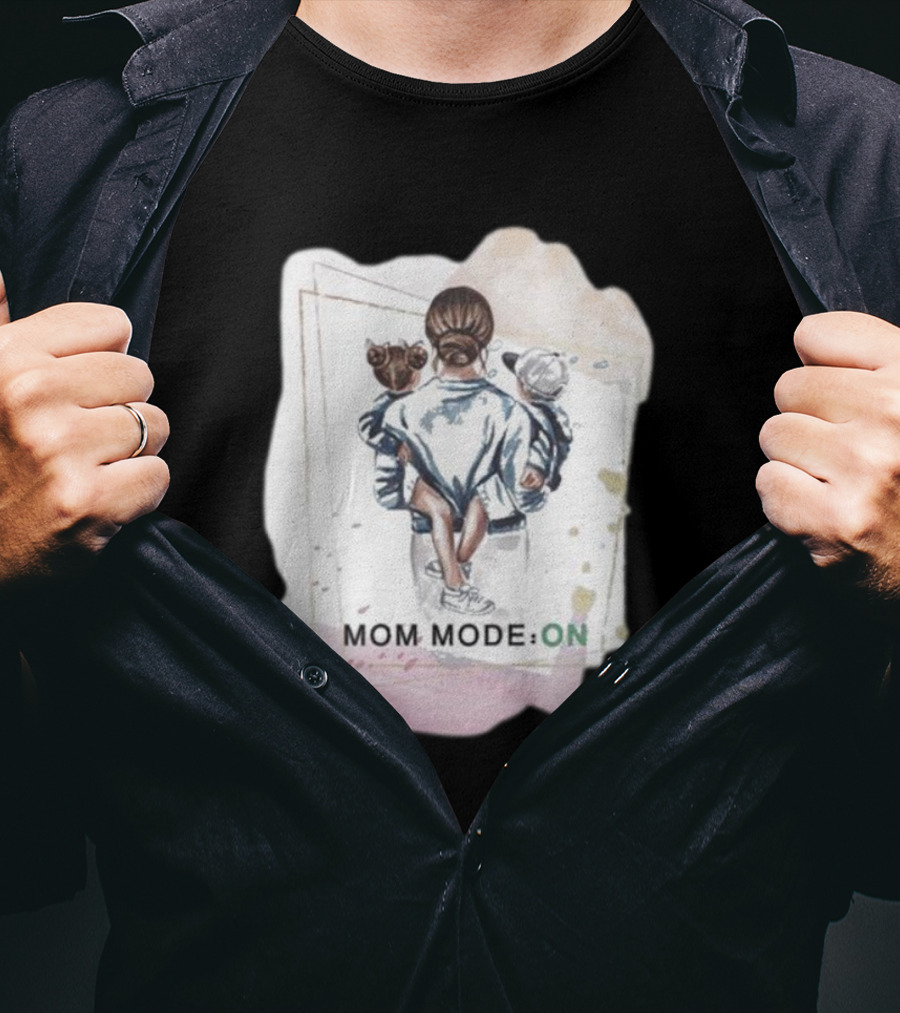 Mom Mode On With Loving Embrace T-Shirt