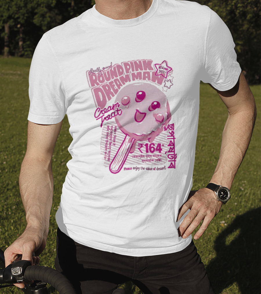 Really Good Round Pink Dream Man Cream Treat Please Enjoy The Value Of Desert 164 Sweets T-Shirt