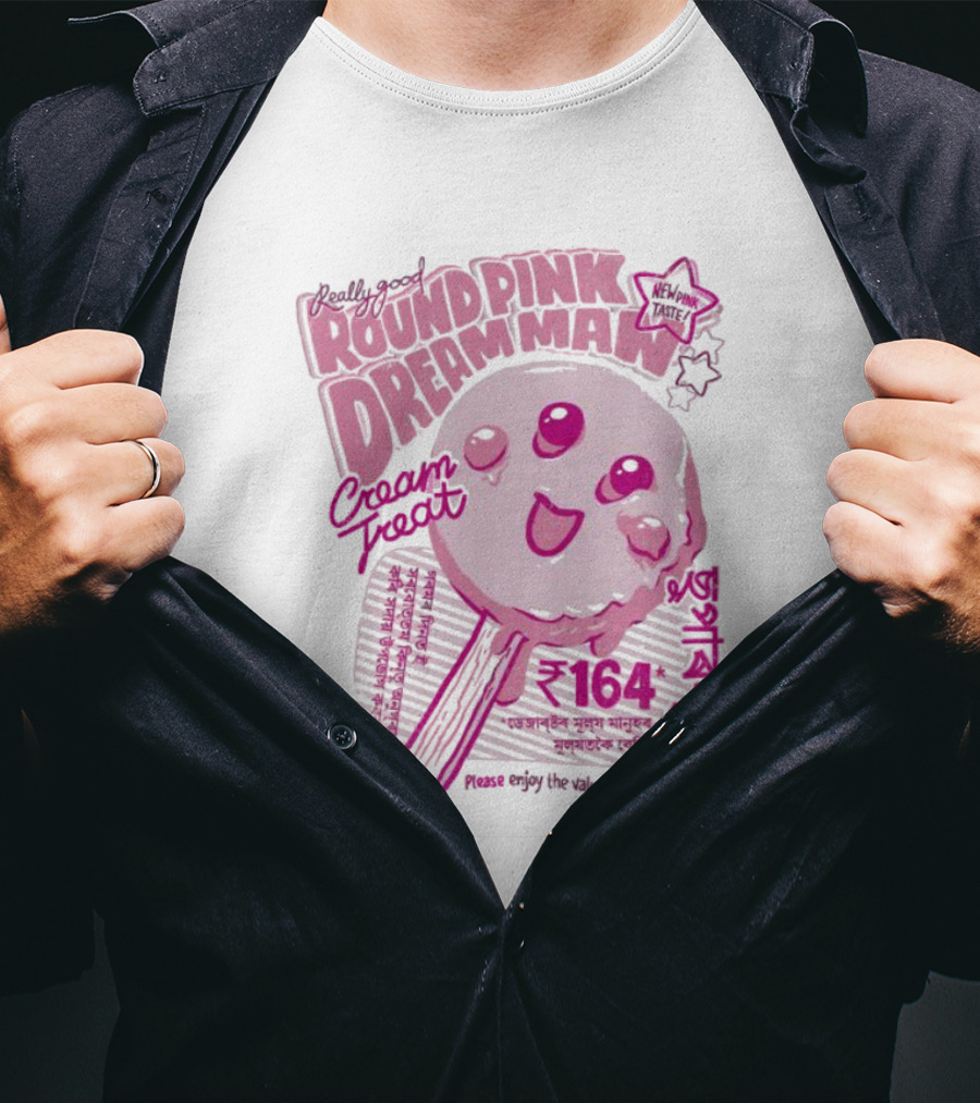 Really Good Round Pink Dream Man Cream Treat Please Enjoy The Value Of Desert 164 Sweets T-Shirt